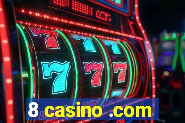 8 casino .com